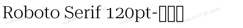 Roboto Serif 120pt字体转换